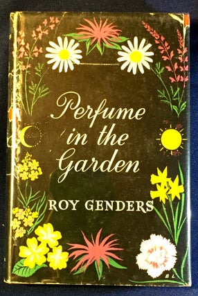 Item #2731 PERFUME IN THE GARDEN. Roy Genders