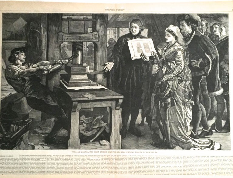 Item #277 "William CAXTON, THE FIRST ENGLISH PRINTER, Showing Printed Proofs to Edward IV." Caxton, Harper's Weekly.