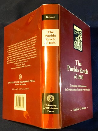THE PUEBLO REVOLT OF 1680; Conquest and Resistance in Seventeenth-Century New Mexico