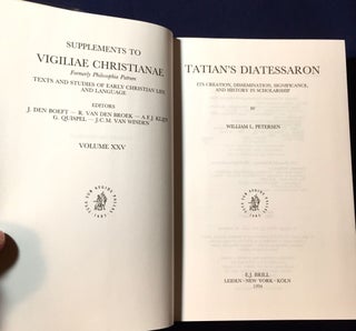 TATIAN'S DIATESSARON; Its Creation, Dissemination, Significance, & History in Scholarship