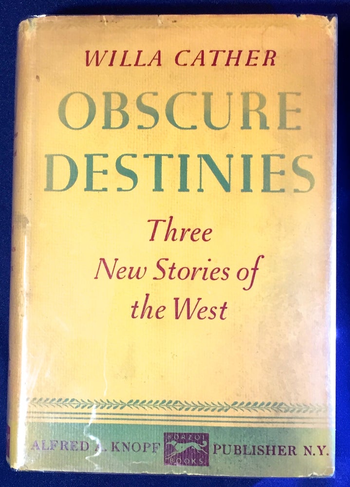 Item #2873 OBSCURE DESTINIES; Three New Stories of the West. Willa Cather.