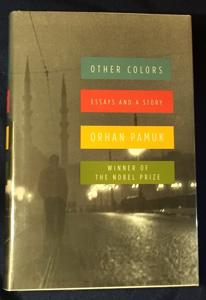 Item #2946 OTHER COLORS; Essays and a Story / Translated from the Turkish by Maureen Freely. Orhan Pamuk.