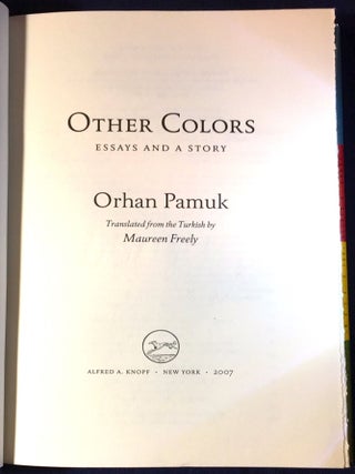 OTHER COLORS; Essays and a Story / Translated from the Turkish by Maureen Freely