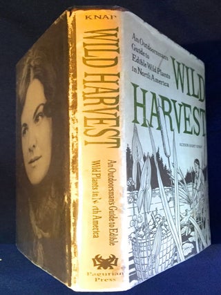 WILD HARVEST; An Outdoorsman's Guide to Edible Wild Plants in North America / Illustrated by E. B. Sanders
