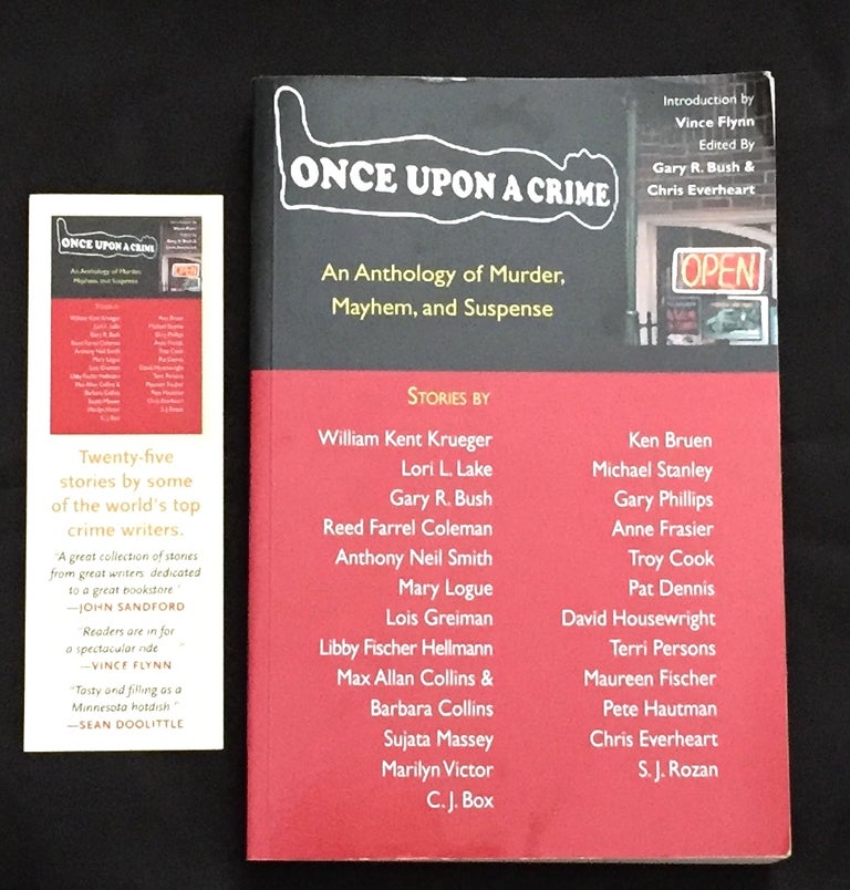 Item #299 ONCE UPON A CRIME; An Anthology of Murder; Mayhem, and Suspense. Gary R. Bush, eds Chris Everheart.