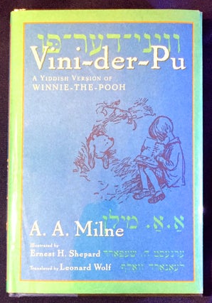 Item #3002 VINI~DER~PU; A Yiddish Version of WINNIE-THE-POOH / Illustrirt fun Ernest H. Shepard /...