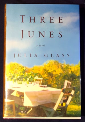 Item #3014 THREE JUNES. Julia Glass