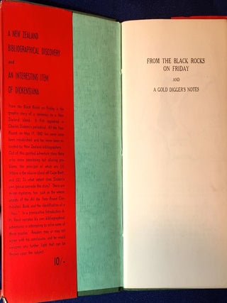 FROM THE BLACK ROCKS, ON FRIDAY; A Northland Story / A Gold Digger's Notes / Otago in the Gold Rush / Edited (or Written?) by CHARLES DICKENS / Foreword by Professor W. P. Morrell / Introduction by A. H. Reed