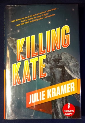 Item #3066 KILLING KATE; A Novel. Julie Kramer