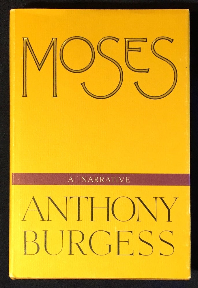 Item #3073 MOSES; A Narrative. Anthony Burgess.