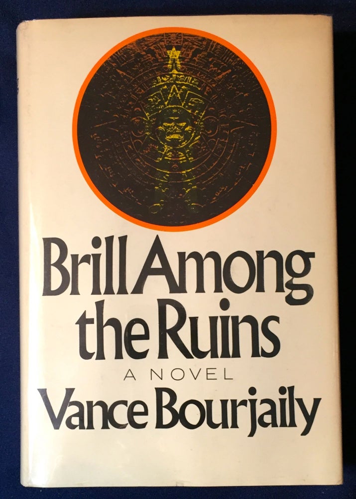 Item #3123 BRILL AMONG THE RUINS; A Novel. Vance Bourjaily.