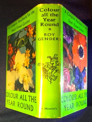 COLOUR ALL THE YEAR ROUND; A Complete Handbook for the Small Flower Garden / Illustrated