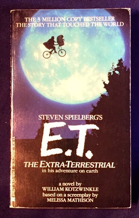 Item #3204 E.T.; The Extra Terrestrial / in his adventure on earth. William Kotzwinkle