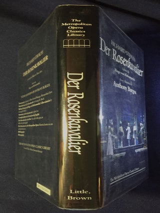 DER ROSENKAVALIER; Comedy for Music in Three Acts / Libretto by Hugo Von Hofmannsthal / Story Adaptation by ANTHONY BURGESS / Introduction by George R. Marek / General Editor Robert Sussman Stewart