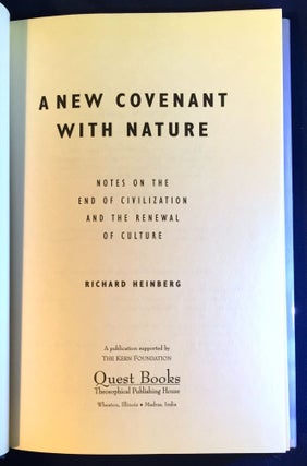A NEW COVENANT WITH NATURE; Notes on the End of Civilization and the Renewal of culture