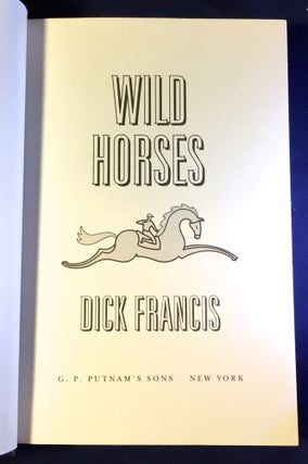 Item #3358 WILD HORSES. Dick Francis