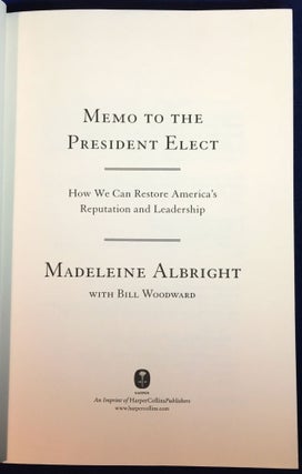 MEMO TO THE PRESIDENT ELECT; How We Can Restore America's Reputation and Leadership