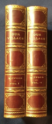 OUR VILLAGE; Sketches of Rural Character and Scenery / by Mary Russell Mitford / New Edition