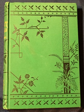THE INSECT WORLD; and A Popular Account of the Order of Insects, / Together with a Description of the Habits and Economy of Some of the Most Interesting Species / A New Edition revised and corrected by P. Martin Duncan, F.R.S.