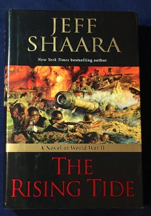 Item #3402 THE RISING TIDE; A Novel of World War II. Jeff Shaara