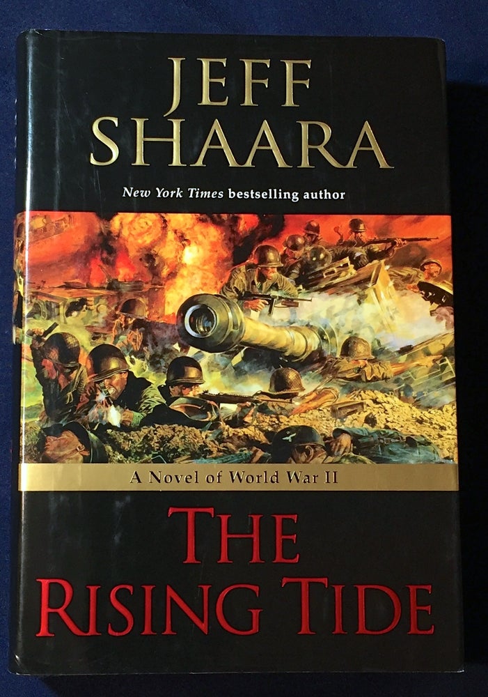 Item #3402 THE RISING TIDE; A Novel of World War II. Jeff Shaara.