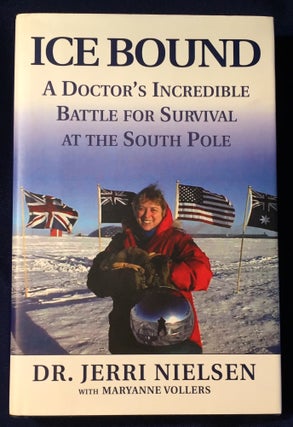 Item #3507 ICE BOUND; A Doctor's Incredible Battle for Survival at the South Pole. Dr. Jerri...