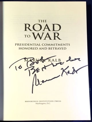 THE ROAD TO WAR; Presidential Commitments Honored and Betrayed