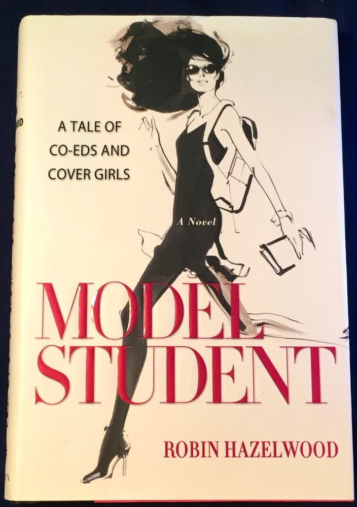 Item #3527 MODEL STUDENT; A Tale of Co-eds and Cover Girls. Robin Hazelwood.
