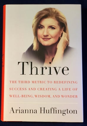 Item #3528 THRIVE; The Third Metric to Redefining Success and Creating a Life of Well-being,...