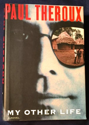 Item #3579 MY OTHER LIFE. Paul Theroux