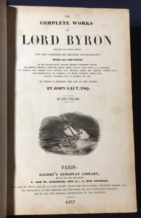 Item #3620 THE COMPLETE WORKS OF LORD BYRON; from the Last London Edition / Now First Collected...