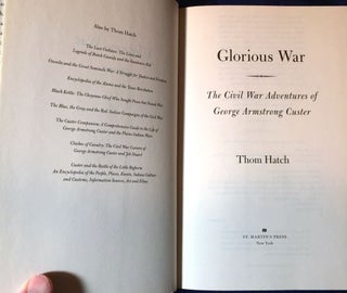GLORIOUS WAR; The Civil War Adventures of GEORGE ARMSTRONG CUSTER
