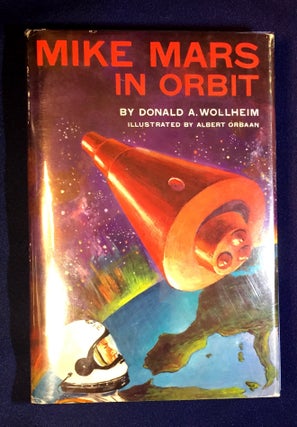 Item #3685 MIKE MARS in ORBIT; Illustrated by Albert Orbaan. Donald A. Wollheim