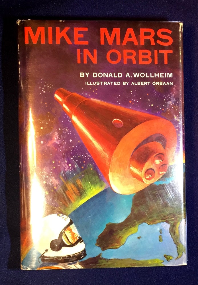 Item #3685 MIKE MARS in ORBIT; Illustrated by Albert Orbaan. Donald A. Wollheim.