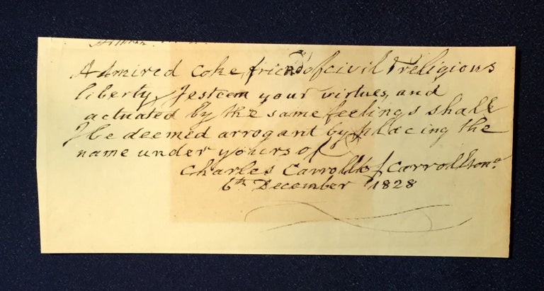 Item #373 Autograph Note Signed by CHARLES CARROLL of CARROLLTON [Signer: Declaration of Independence]. Signer, Charles of Carrollton Carroll.