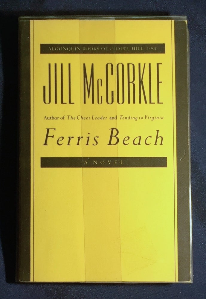 Item #3779 FERRIS BEACH; A Novel. Jill McCorkle.