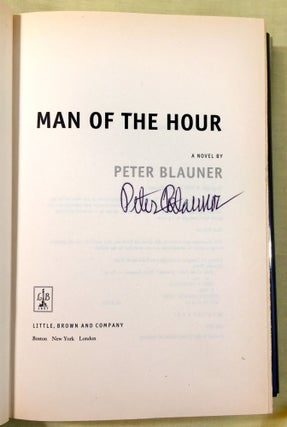 MAN OF THE HOUR; A Novel by Peter Blauner