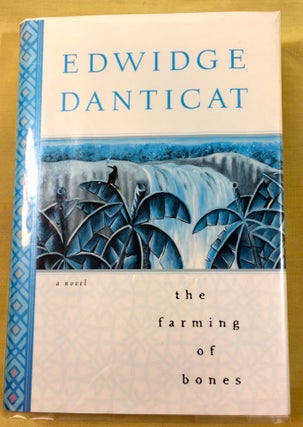 Item #3817 the farming of bones; a novel. Edwidge Danticat