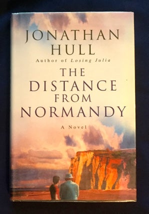 Item #3818 THE DISTANCE FROM NORMANDY; Jonathan Hull. Jonathan Hull