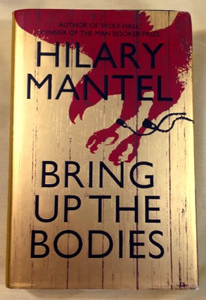Item #3831 BRING UP THE BODIES; A Novel. Hillary Mantel