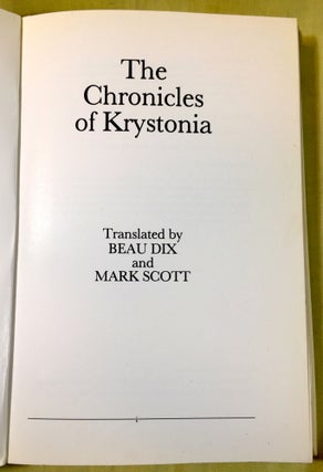 THE CHRONICLES OF KRYSTONIA; Translated by Beau Dix and Mark Scott [Illustrated by Mark Newman]
