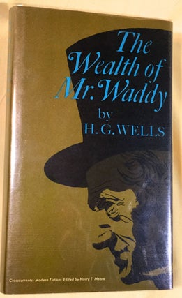 Item #3939 THE WEALTH OF MR. WADDY; by H.G. Wells. H. G. Wells