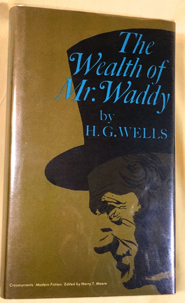 Item #3939 THE WEALTH OF MR. WADDY; by H.G. Wells. H. G. Wells.