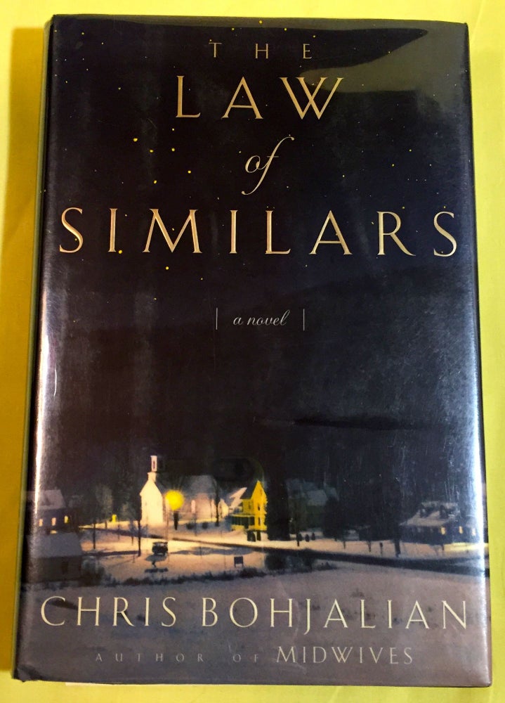 Item #3949 THE LAW OF SIMILARS; A Novel. Chris Bohjalian.