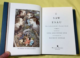 Item #3962 I SAW ESAU; The Schoolchild's Pocket Book / Edited by Iona & Peter Opie / Illustrated...