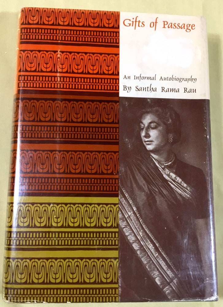 Item #3987 GIFTS OF PASSAGE; An Informal Autobiography. Santha Rama Rau.