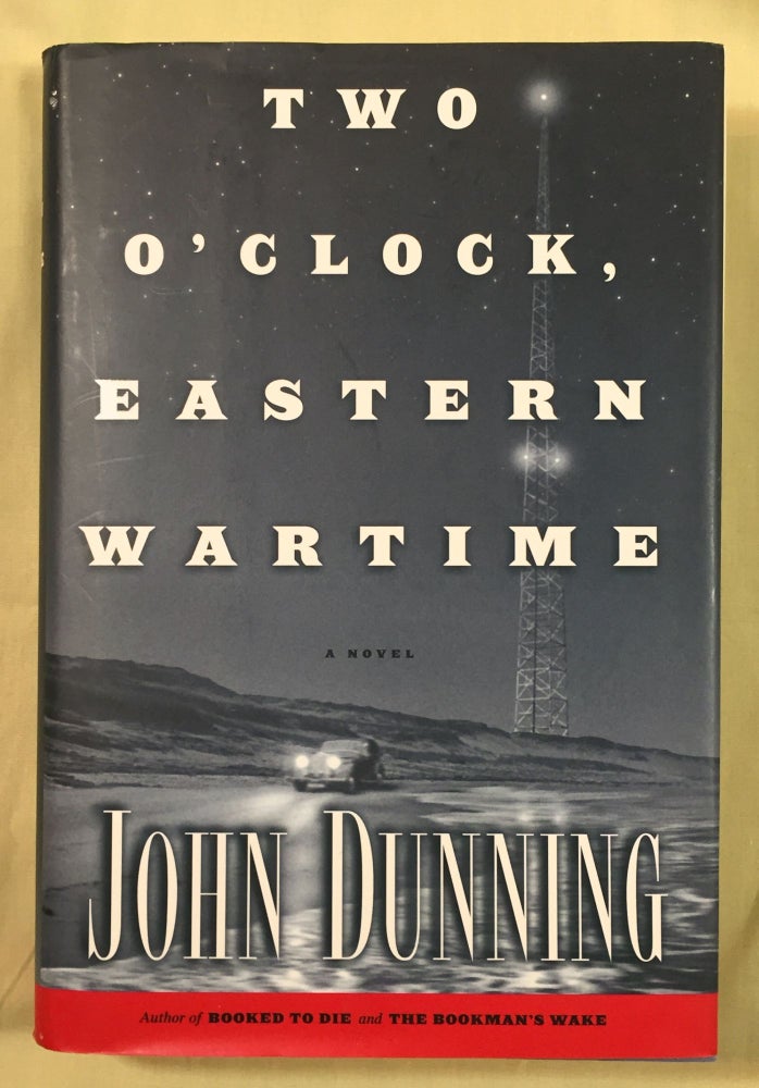 Item #4011 TWO O'CLOCK EASTERN WARTIME. John Dunning.