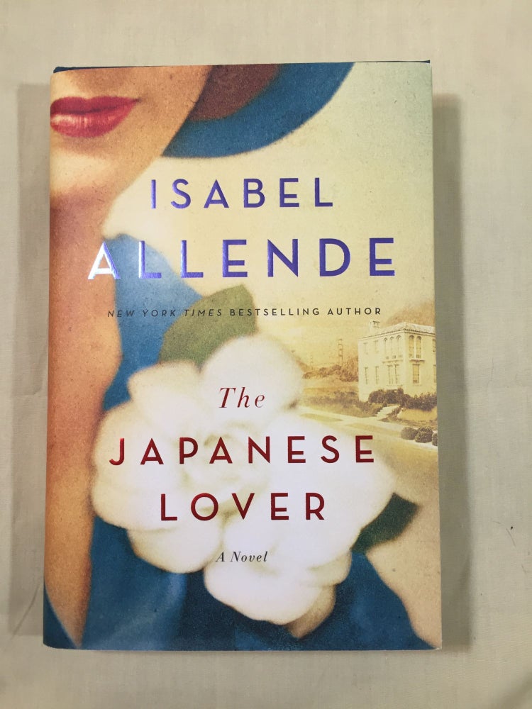 Item #4014 THE JAPANESE LOVER; A Novel / Translated by Nick Caistor and Amanda Hopkinson. Isabel Allende.