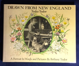 Item #4034 DRAWN FROM NEW ENGLAND; A Protrait In Words and Pictures By Bethany Tudor. Tasha Tudor