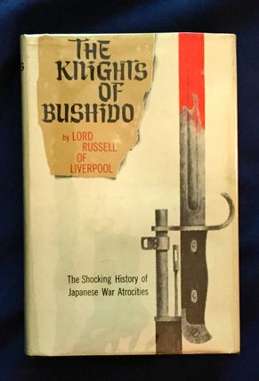 Item #4064 THE KNIGHTS OF BUSHIDO; The Shocking History of Japanese War Atrocities. Lord Russell,...